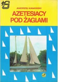 Azetesiacy pod żaglami - Andrzej Kamiński