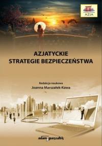 Azjatyckie strategie bezpieczeństwa - hab. Joanna Marszałek-Kawa dr