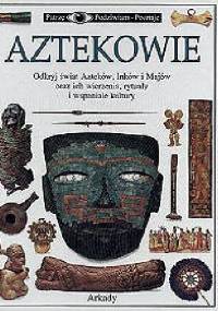 Aztekowie - Elizabeth Baquedano