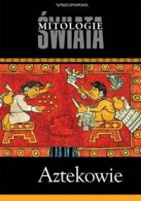 Aztekowie - Justyna Olko