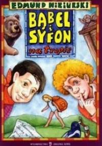 Bąbel i Syfon na tropie - Edmund Niziurski