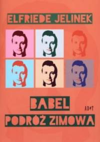 Babel. Podróż zimowa - Elfriede Jelinek