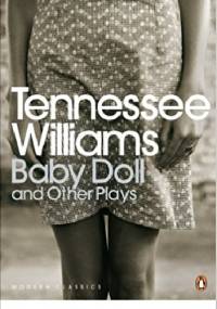 Baby Doll and Other Plays - Tennessee Williams
