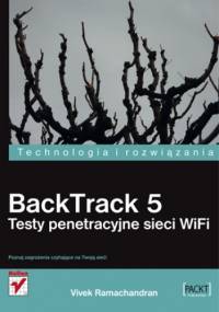 BackTrack 5. Testy penetracyjne sieci WiFi - Vivek Ramachandran