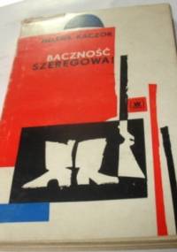 Baczność szeregowa! - Helena Kaczor