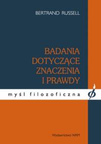 Badania dotyczące znaczenia i prawdy - Bertrand Russell