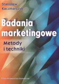 Badania marketingowe. Metody i techniki - Stanisław Kaczmarczyk