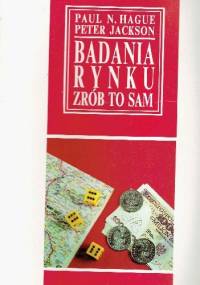 Badania rynku zrób to sam - Peter Jackson, Paul N. Hague