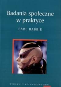 Badania społeczne w praktyce - Earl Babbie