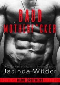 Badd Motherf*cker - Jasinda Wilder