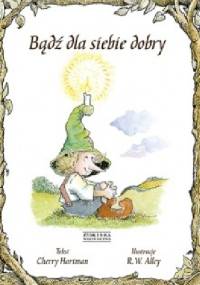Bądź dla siebie dobry - Cherry Hartman