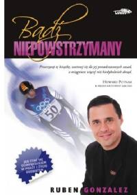 Bądź niepowstrzymany - Ruben Gonzalez