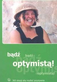 Bądź optymistą! 365 okazji, aby myśleć pozytywnie - Claudio Mantovano