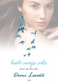 Bądź swoją siłą przez 365 dni w roku - Demetria \\Demi\\ Lovato