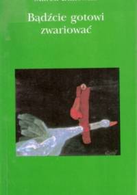 Bądźcie gotowi zwariować - Marek Bukowski