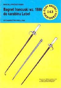 Bagnet francuski wz.1886 do karabinu Lebel - Maciej Prószyński