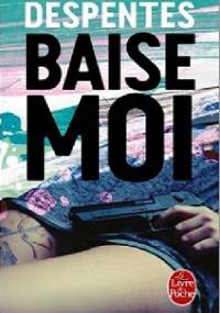 Baise-moi - Virginie Despentes
