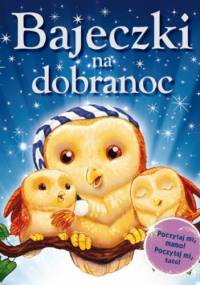 Bajeczki na dobranoc - praca zbiorowa