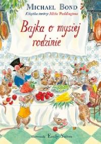 Bajka o mysiej rodzinie - Michael Bond