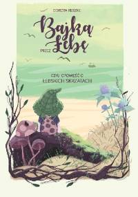 ,,Bajką przez Łebę" - Dorota Reszke