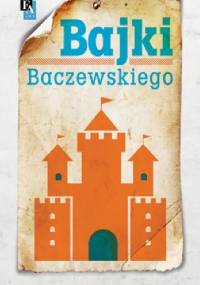 Bajki Baczewskiego - Marek K. E. Baczewski