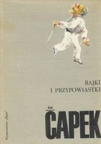 Bajki i przypowiastki - Karel Čapek