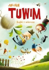 Bajki i wiersze - Julian Tuwim