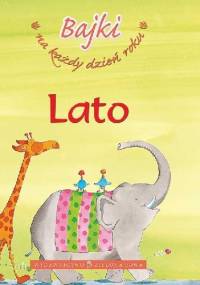 Bajki na każdy dzień roku - lato - praca zbiorowa
