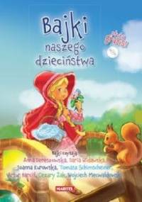 Bajki naszego dzieciństwa - praca zbiorowa