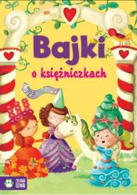 Bajki o księżniczkach - Aniela Cholewińska – Szkolik