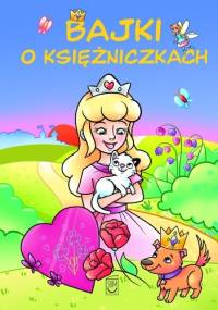 Bajki o Księżniczkach - Elżbieta Wójcik