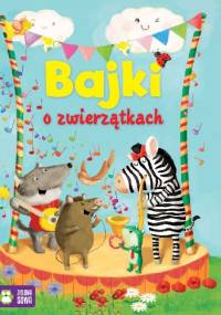 Bajki o zwierzątkach - Aniela Cholewińska – Szkolik