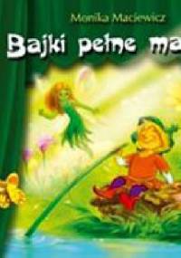 Bajki pełne marzeń - Monika Maciewicz