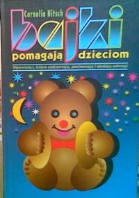 Bajki pomagają dzieciom - Cornelia Nitsch