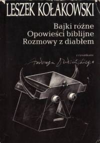 Bajki różne. Opowieści biblijne. Rozmowy z diabłem - Leszek Kołakowski
