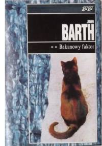 Bakunowy faktor. Tom 2 - John Barth