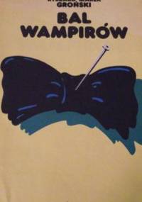 Bal wampirów - Ryszard Marek Groński