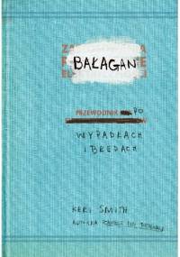 Bałagan: przewodnik po wypadkach i błędach - Keri Smith