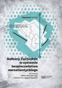 Bałkany Zachodnie w systemie bezpieczeństwa euroatlantyckiego
