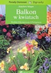 Balkon w kwiatach - Joachim Mayer