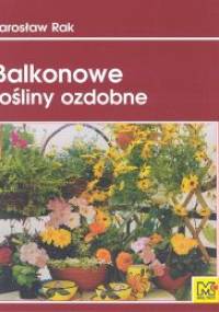 Balkonowe rośliny ozdobne - Jarosław Rak