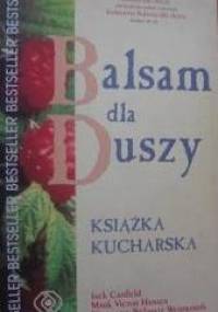 Balsam dla duszy - książka kucharska - Jack Canfield