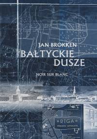 Bałtyckie dusze - Jan Brokken