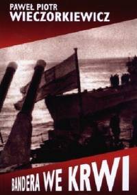 Bandera we krwi - Paweł Wieczorkiewicz