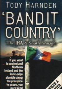 Bandit Country: The IRA & South Armagh - Toby Harnden