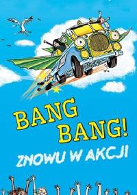 Bang Bang! Znowu w akcji - Frank Cottrell Boyce