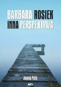 Barbara Rosiek Inna Perspektywa - Barbara Rosiek, Joanna Polis