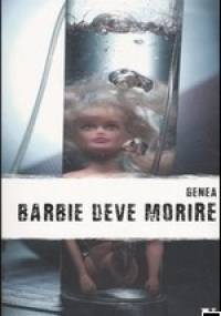 Barbie deve morire - Genea