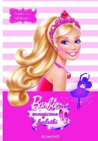 Barbie i magiczne baletki - praca zbiorowa