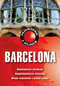 Barcelona. Przewodnik z atlasem - Teresa Fisher